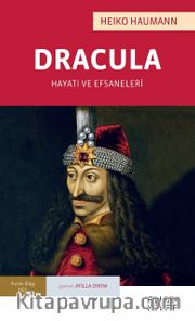 Dracula <br /> Hayatı ve Efsaneleri