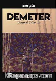 Demeter / Fırtınalı Yıllar 1