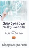Sağlık Sektöründe Yenilikçi Teknolojiler