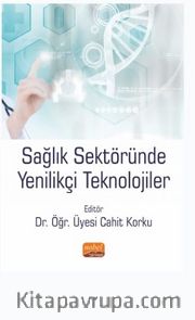 Sağlık Sektöründe Yenilikçi Teknolojiler