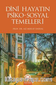 Dini Hayatın Psiko-Sosyal Temelleri