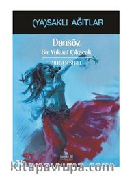 Yasaklı Ağıtlar / Dansöz – Bir Vukuat Çıkacak