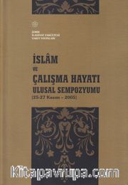 İslam ve Çalışma Hayatı <br /> Ulusal Sempozyumu (25-27 Kasım 2005)