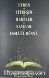 Evren-Titreşim-Harfler-Sayılar-Esma ül Hüsna
