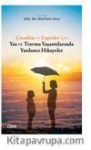 Çocuklar ve Ergenler için Yas ve Travma Yaşantılarında Yardımcı Hikayeler