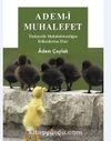 Adem-i Muhaleffet / Türkiye'de Muhalefetsizliğin Kökenlerine Dair