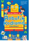 Görsel Dikkat ve Robotik Kodlama Etkinlikleri