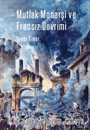 Mutlak Monarşi ve Fransız Devrimi