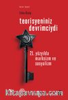 Teorisyeniniz Devrimciydi & 21. Yüzyılda Marksizm ve Sosyalizm