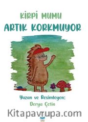 Kirpi Mumu Artık Korkmuyor