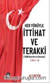 Her Yönüyle İttihat ve Terakki Cilt -2 & 1908 Devrimi ve Sonrası