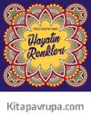 Hayatın Renkleri & Stresi Azaltma Sanatı