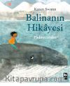 Balinanın Hikayesi