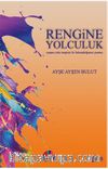 Rengine Yolculuk / Yaşam Yolu Renginiz Ile Farkındalığınızı Yaratın