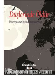 Düşlerinde Öldür