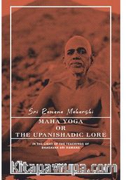 Maha Yoga or the Upanishadic Lore