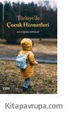 Türkiye’de Çocuk Hizmetleri 