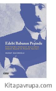 Edebî Babanın Peşinde (Etkilenme Endişesi Açısından Ahmet Haşim'in Poetik Yazıları)