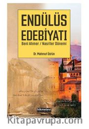 Endülüs Edebiyatı Beni Ahmer / Nasriler Dönemi