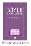 Böyle Emrolunduk
