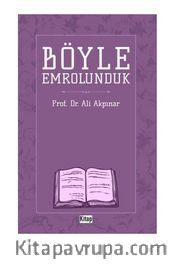 Böyle Emrolunduk