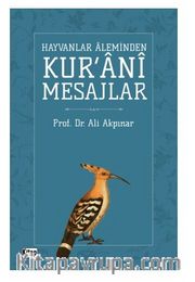Hayvanlar Aleminden Kur'ani Mesajlar