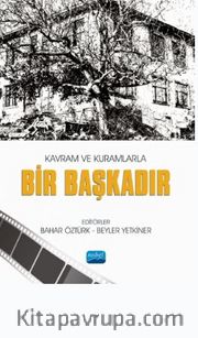 Kavram Ve Kuramlarla Bir Başkadır