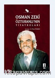 Osman Zeki Özturanlı'nın Tiyatroları 
