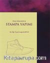 Tüm Yönleriyle Stampa Yapımı