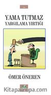 Yama Tutmaz Yargılama Yırtığı