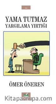 Yama Tutmaz Yargılama Yırtığı