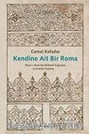 Kendine Ait Bir Roma & Diyar-ı Rum’da Kültürel Coğrafya ve Kimlik Üzerine
