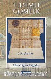 Tılsımlı Gömlek <br /> Cem Sultan