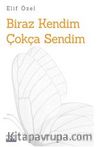 Biraz Kendim Çokça Sendim