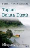 Topum Buluta Düştü
