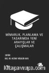 Mimarlık, Planlama ve Tasarımda Yeni Arayışlar ve Çalışmalar