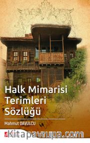 Halk Mimarisi Terimleri Sözlüğü