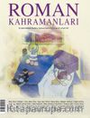 Roman Kahramanları Dergisi:47 Sayı Temmuz-Eylül 2021