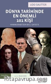 Dünya Tarihinde En Önemli 101 Kişi : Hammurabi’den Bill Gates’e