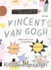 Vincent Van Gogh Ustalardan Çocuklar İçin Sanat Dersleri