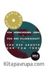 Vom Moenchischen Leben /Von Der Pilgerschaft /Von Der Armuthund Vom Tode