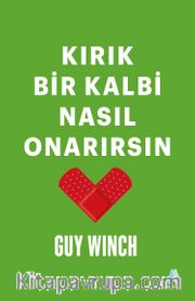 Kırık Bir Kalbi Nasıl Onarırsın
