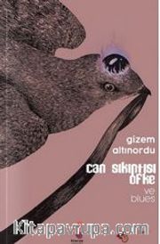 Can Sıkıntısı Öfke Ve Blues