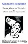 Fener, Gece ve Yıldızlar ve Ölümünden Sonra Yayınlananlar