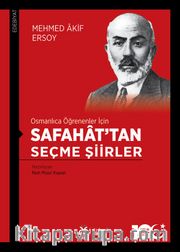 Osmanlıca Öğrenenler İçin Safahat’tan Seçme Şiirler