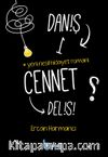 Daniş Bir Cennet Delisi