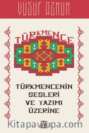 Türkmencenin Sesleri ve Yazımı Üzerine