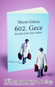 602. Gece <br /> Kendini Fark Eden Hikaye