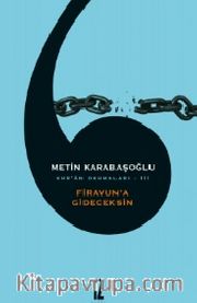 Firavun'a Gideceksin / Kur'an Okumaları 3