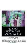 Aykırı Sevdalar Söylencesi